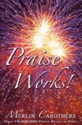 Merlin Carothers - Praise Works