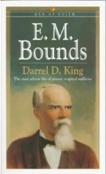 Darrel D. King - E.M. Bounds