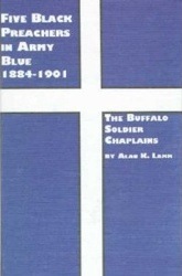 Alan K. Lamm - Five Black Preachers in Army Blue, 1884-1901