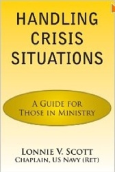 Lonnie V. Scott - Handling Crisis Situations: A Guide for Those in Ministry