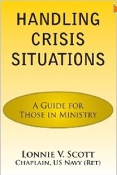 Lonnie V. Scott - Handling Crisis Situations: A Guide for Those in Ministry